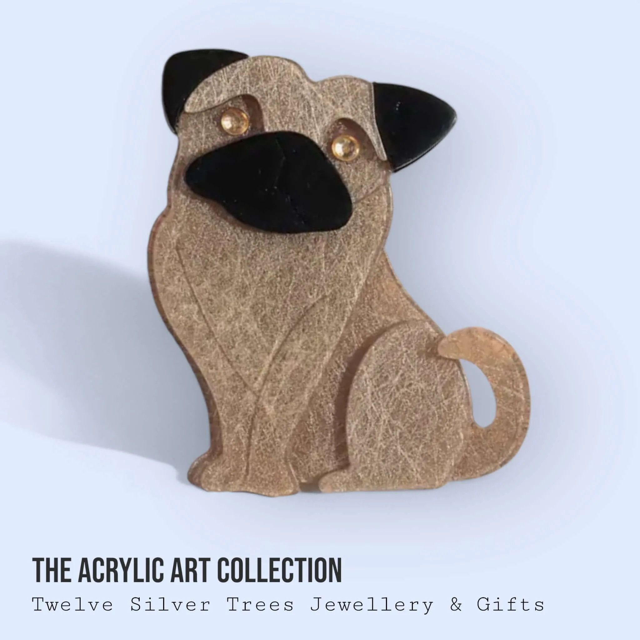 Handmade Acrylic Art Brooch - The Perky Pug